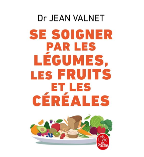 LIVRE "SE SOIGNER PAR LES LEGUMES,LES FRUITS ET LES CEREALES" VALNET