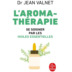 LIVRE "L'AROMATHERAPIE" DU Dr JEAN VALNET